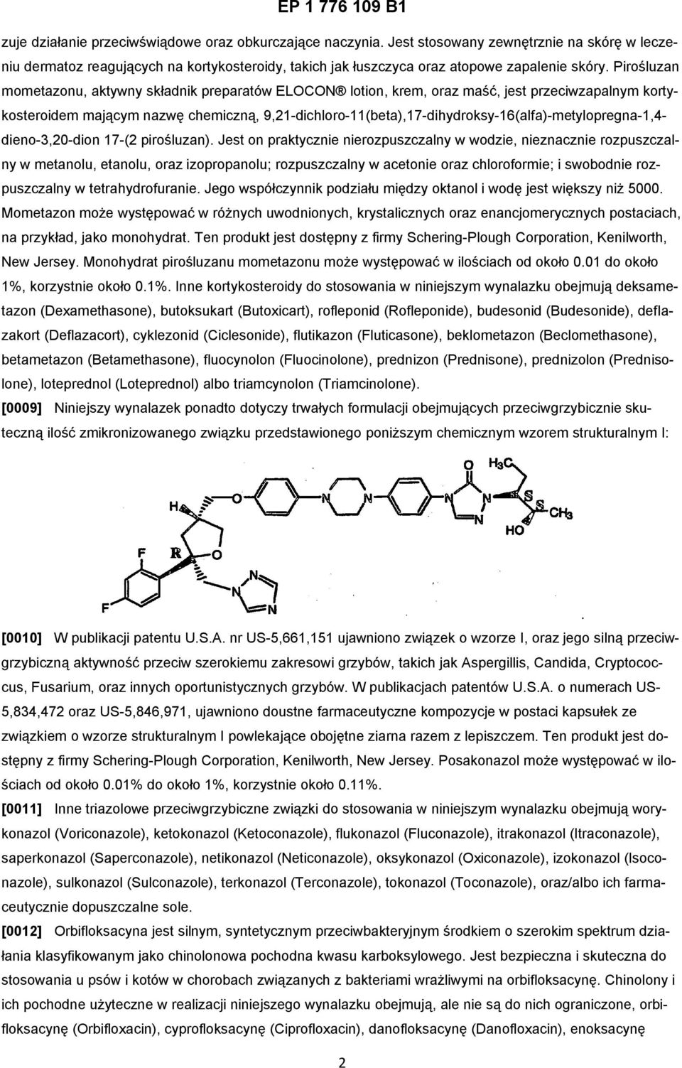 9,21-dichloro-11(beta),17-dihydroksy-16(alfa)-metylopregna-1,4- dieno-3,20-dion 17-(2 pirośluzan).