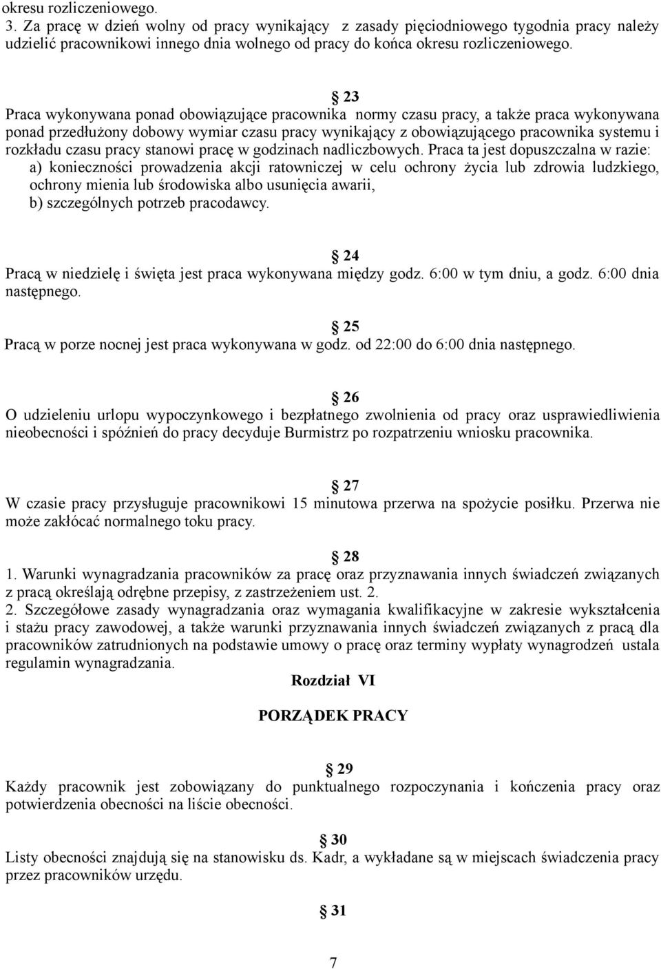 czasu pracy stanowi pracę w godzinach nadliczbowych.