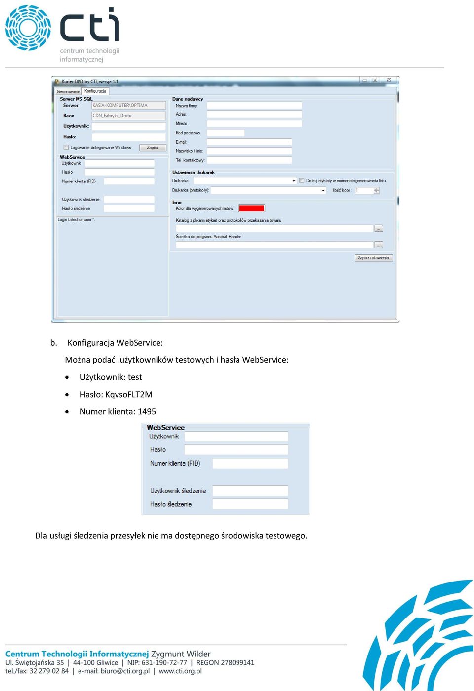 Użytkownik: test Hasło: KqvsoFLT2M Numer klienta: