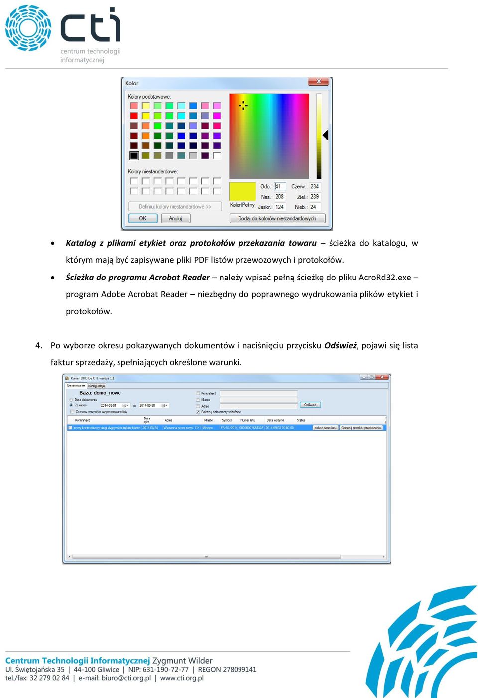exe program Adobe Acrobat Reader niezbędny do poprawnego wydrukowania plików etykiet i protokołów. 4.