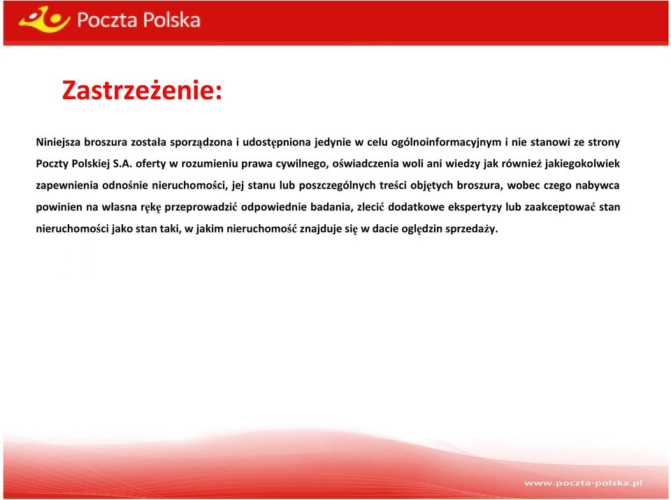 oferty w rozumieniu prawa cywilnego, oświadczenia woli ani wiedzy jak również jakiegokolwiek zapewnienia odnośnie nieruchomości, jej