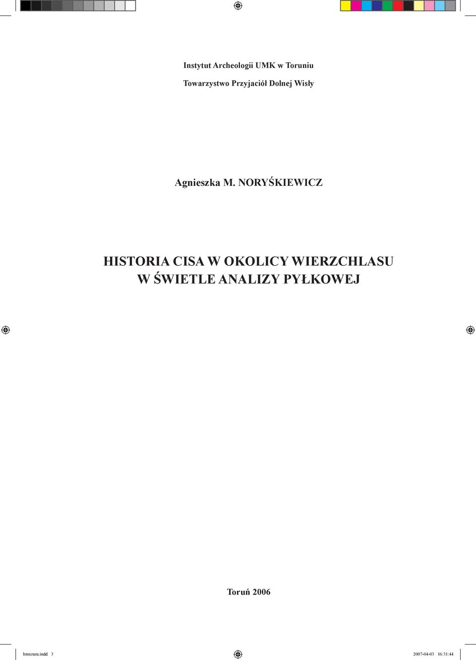 NORYŚKIEWICZ HISTORIA CISA W OKOLICY WIERZCHLASU W