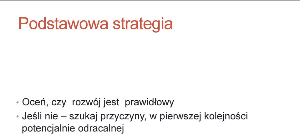 nie szukaj przyczyny, w