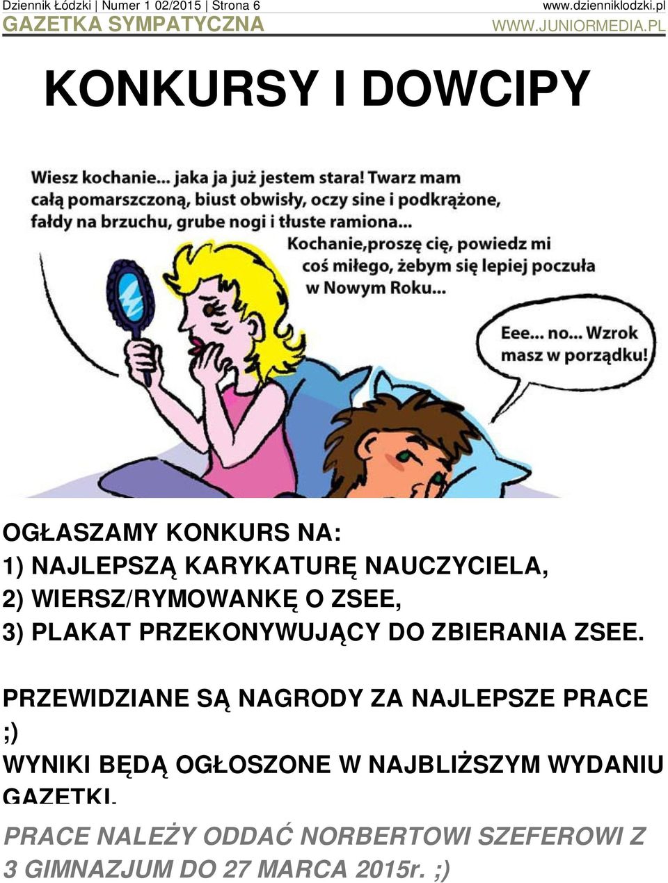 PRZEKONYWUJĄCY DO ZBIERANIA ZSEE PRZEWIDZIANE SĄ NAGRODY ZA NAJLEPSZE PRACE ;) WYNIKI BĘDĄ