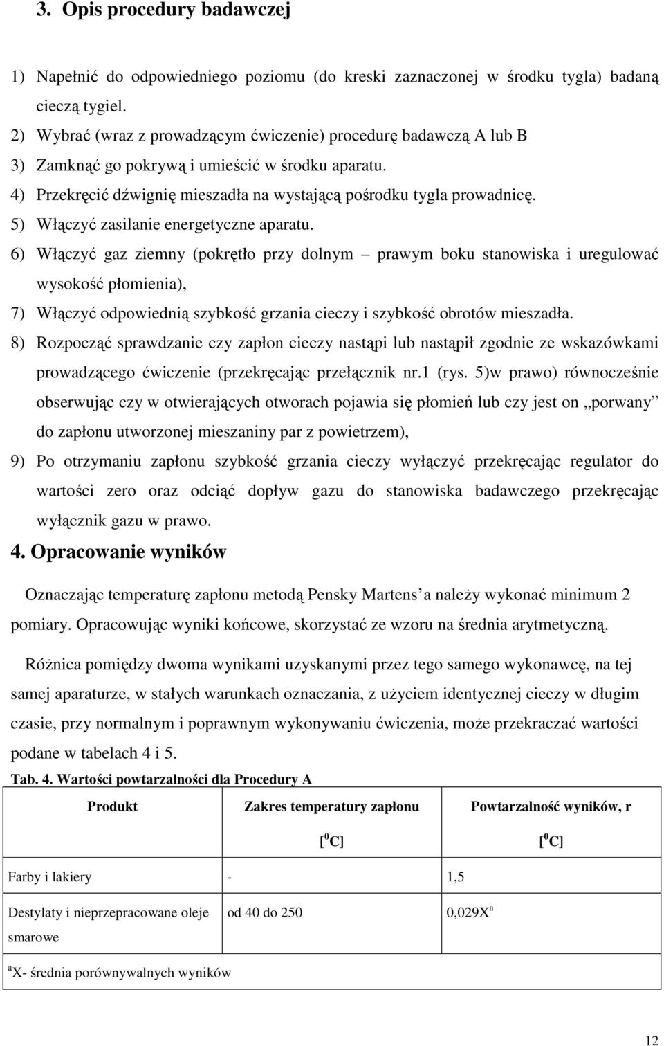 5) Włączyć zasilanie energetyczne aparatu.