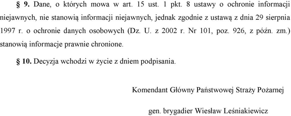 dnia 29 sierpnia 1997 r. o ochronie danych osobowych (Dz. U. z 2002 r. Nr 101, poz. 926, z późn. zm.