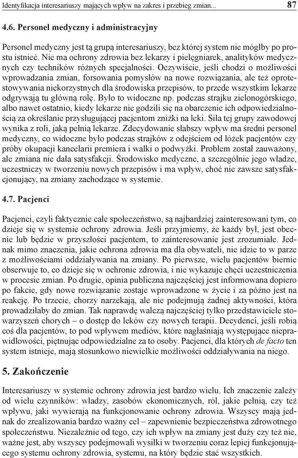 Nie ma ochrony zdrowia bez lekarzy i pielęgniarek, analityków medycznych czy techników różnych specjalności.