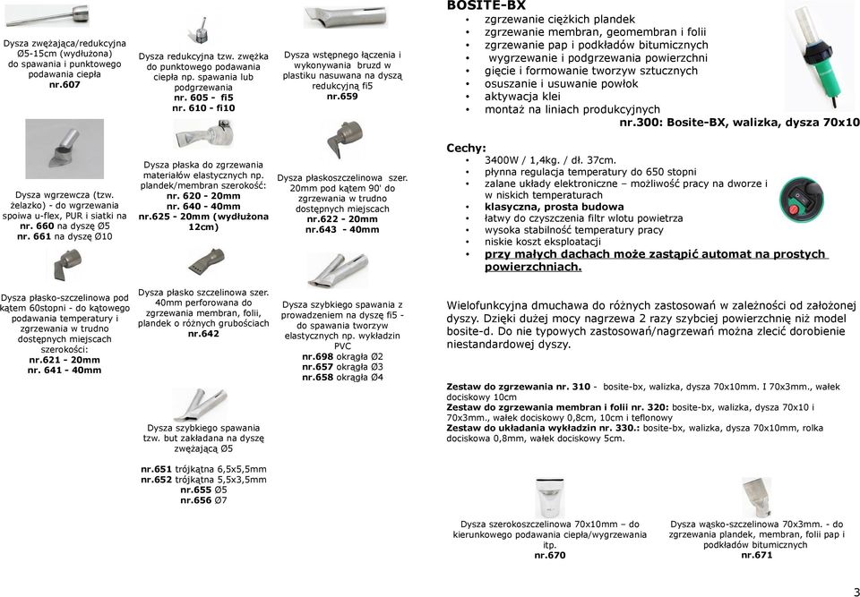 659 BOSITE-BX zgrzewanie ciężkich plandek zgrzewanie membran, geomembran i folii zgrzewanie pap i podkładów bitumicznych wygrzewanie i podgrzewania powierzchni gięcie i formowanie tworzyw sztucznych