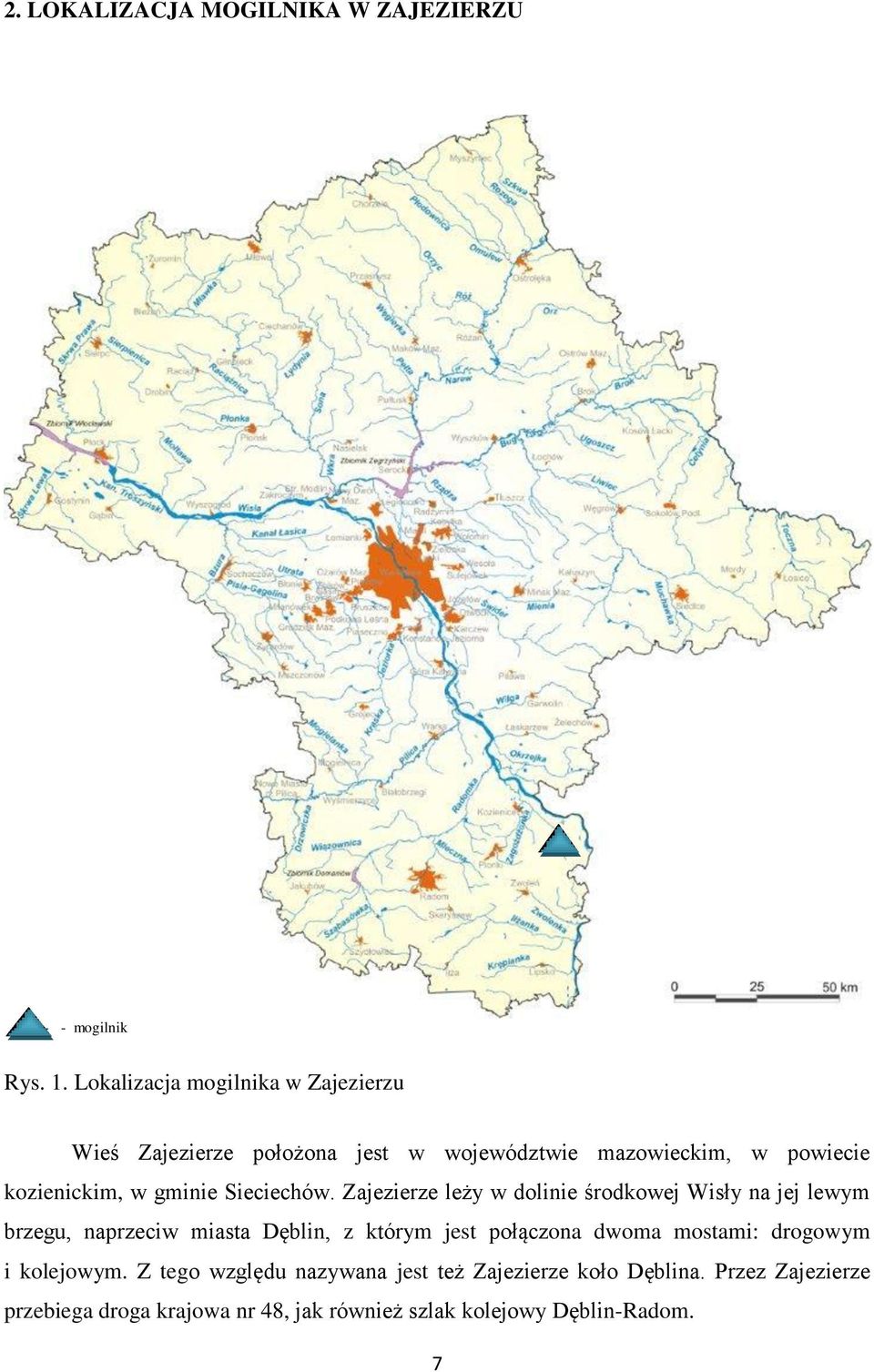 Lokalizacja mogilnika w Zajezierzu Wieś Zajezierze położona jest w województwie mazowieckim, w powiecie kozienickim, w