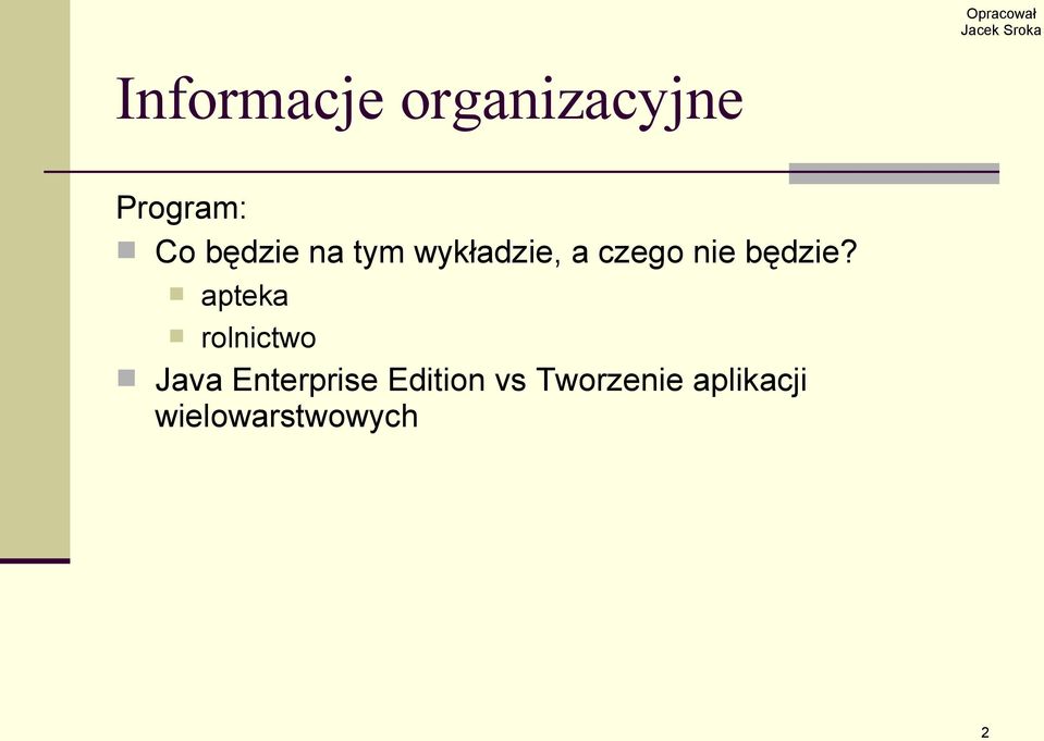 będzie?