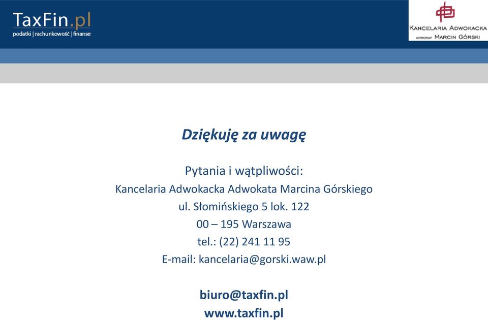 Słomioskiego 5 lok. 122 00 195 Warszawa tel.