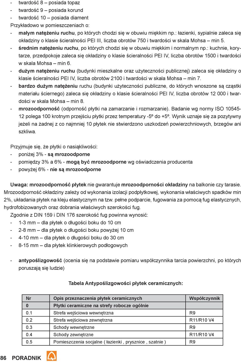 średnim natężeniu ruchu, po których chodzi się w obuwiu miękkim i normalnym np.