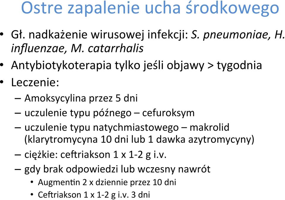 późnego cefuroksym uczulenie typu natychmiastowego makrolid (klarytromycyna 10 dni lub 1 dawka azytromycyny)