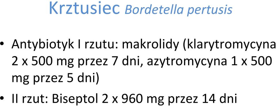 przez 7 dni, azytromycyna 1 x 500 mg przez 5