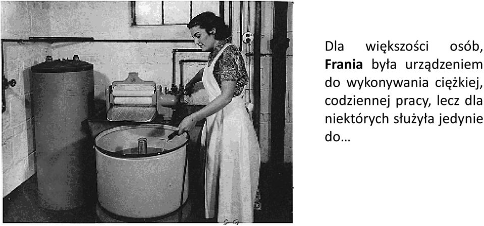 ciężkiej, codziennej pracy,