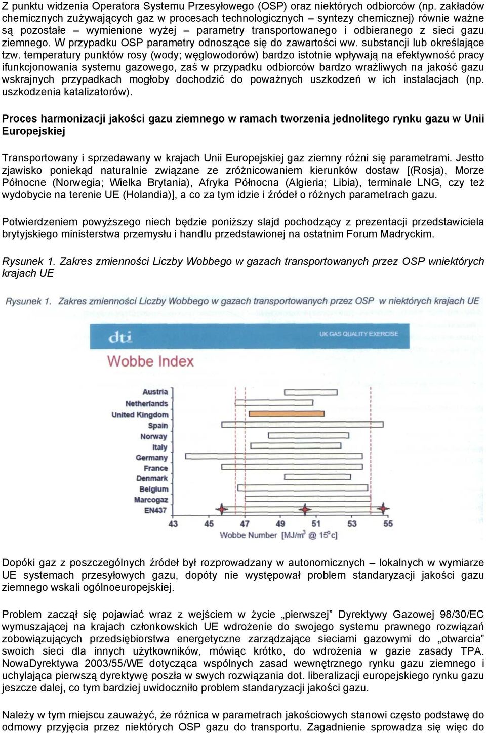 W przypadku OSP parametry odnoszące się do zawartości ww. substancji lub określające tzw.