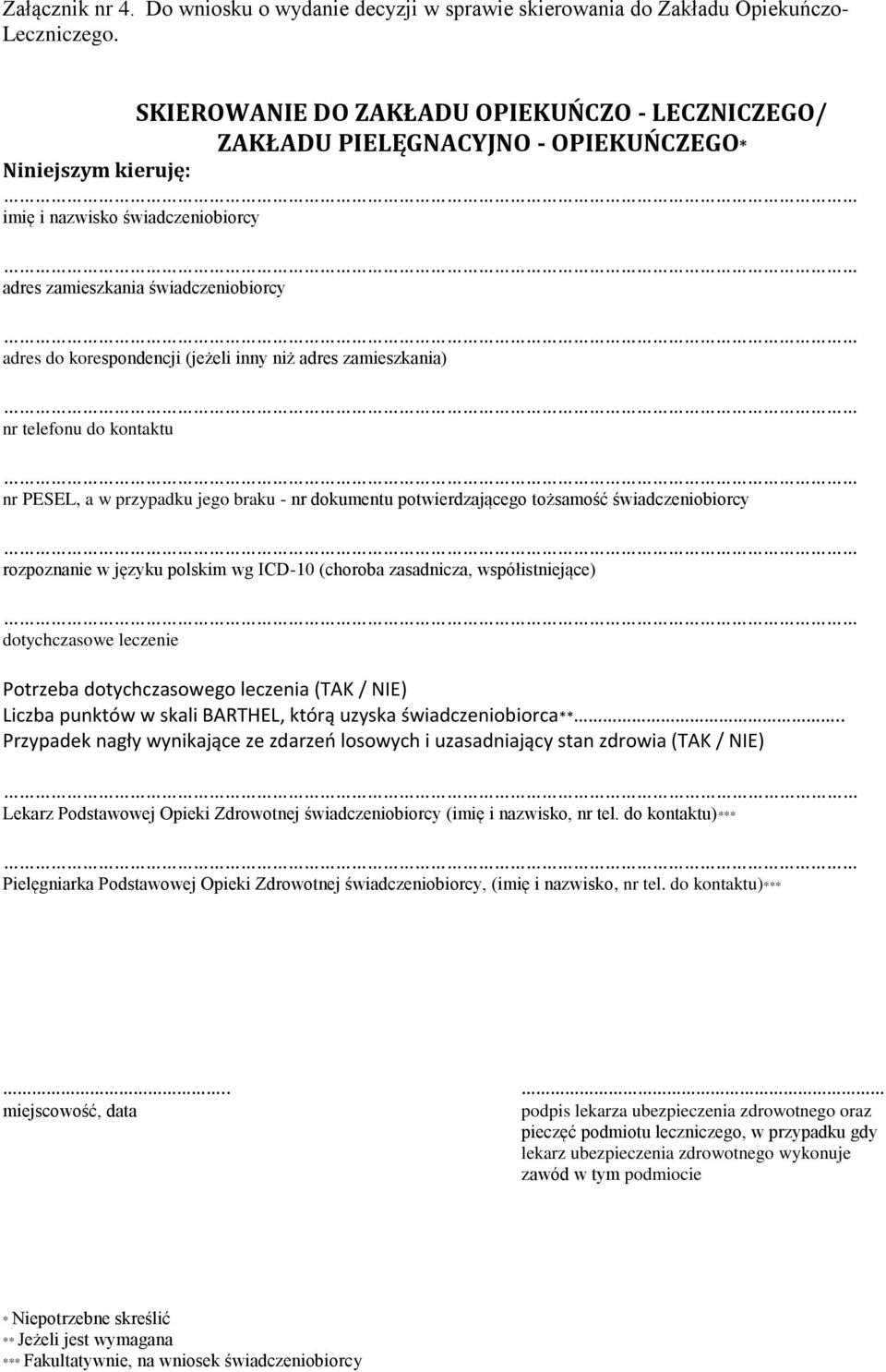 korespondencji (jeżeli inny niż adres zamieszkania) nr telefonu do kontaktu nr PESEL, a w przypadku jego braku - nr dokumentu potwierdzającego tożsamość świadczeniobiorcy rozpoznanie w języku polskim