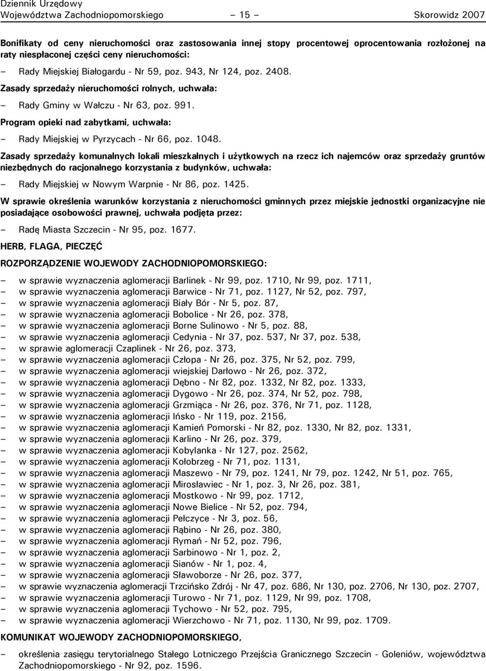 Program opieki nad zabytkami, uchwała: Rady Miejskiej w Pyrzycach - Nr 66, poz. 1048.