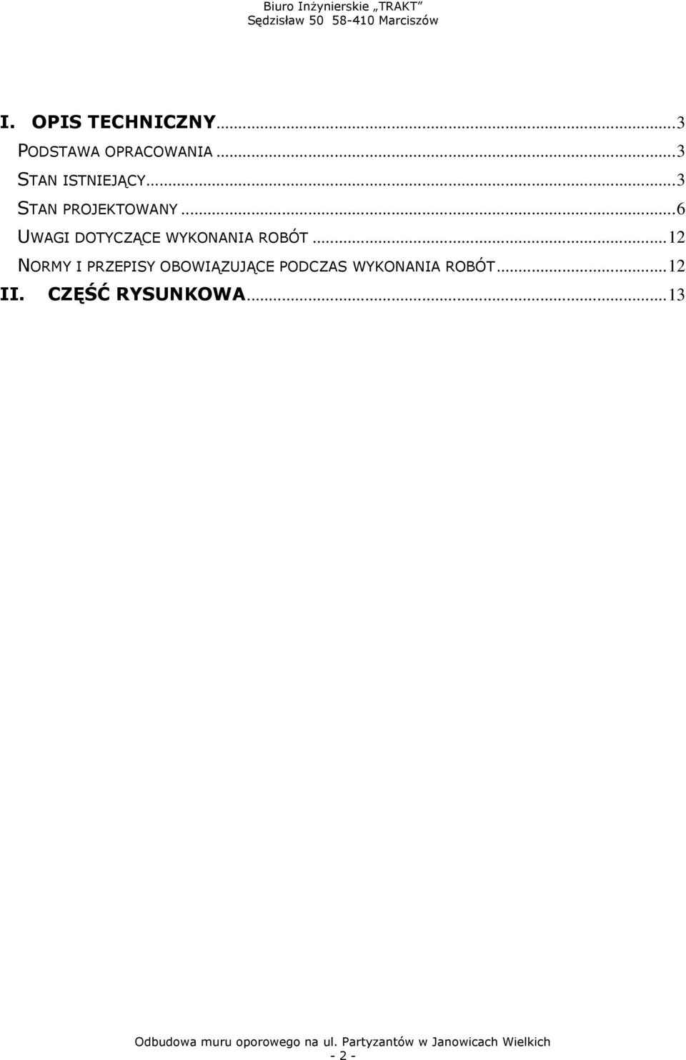 .. 6 UWAGI DOTYCZĄCE WYKONANIA ROBÓT.