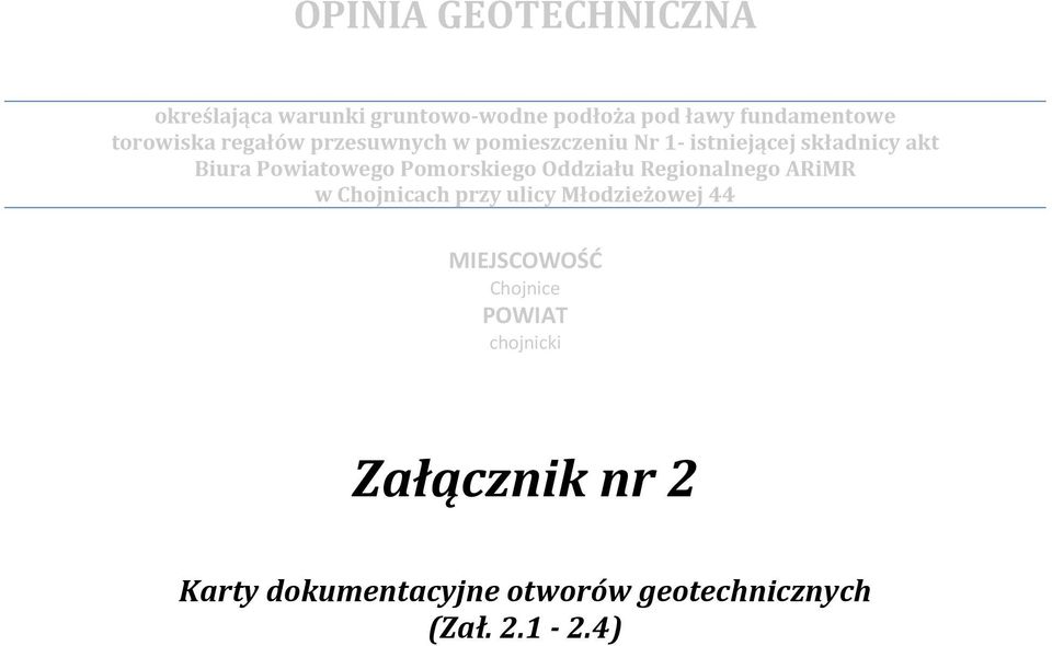 Powiatowego Pomorskiego Oddziału Regionalnego ARiMR w Chojnicach przy ulicy Młodzieżowej 44