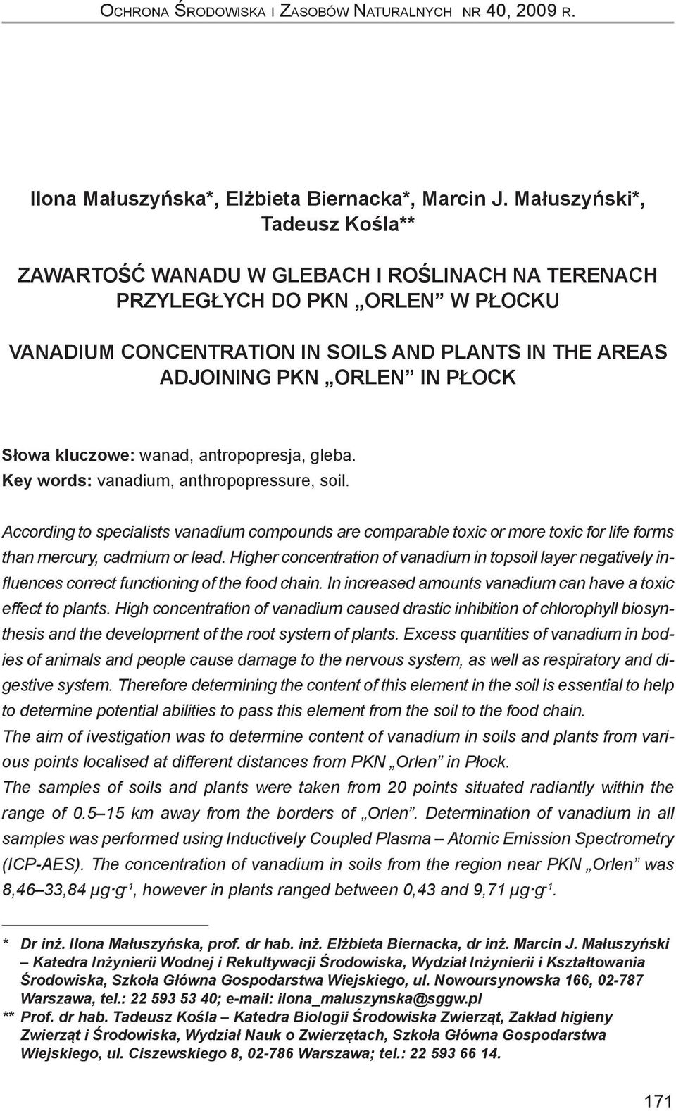 Słowa kluczowe: wanad, antropopresja, gleba. Key words: vanadium, anthropopressure, soil.