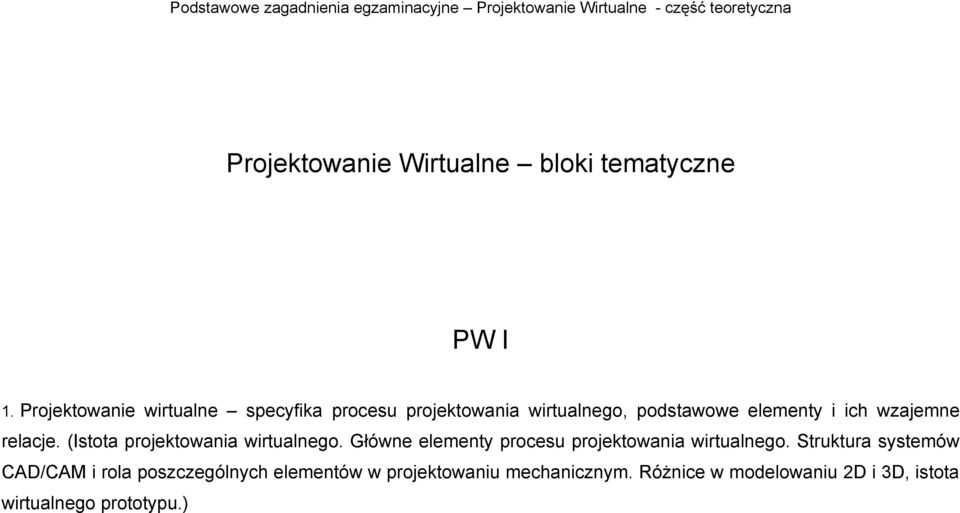 Projektowanie wirtualne specyfika procesu projektowania wirtualnego, podstawowe elementy i ich wzajemne relacje.