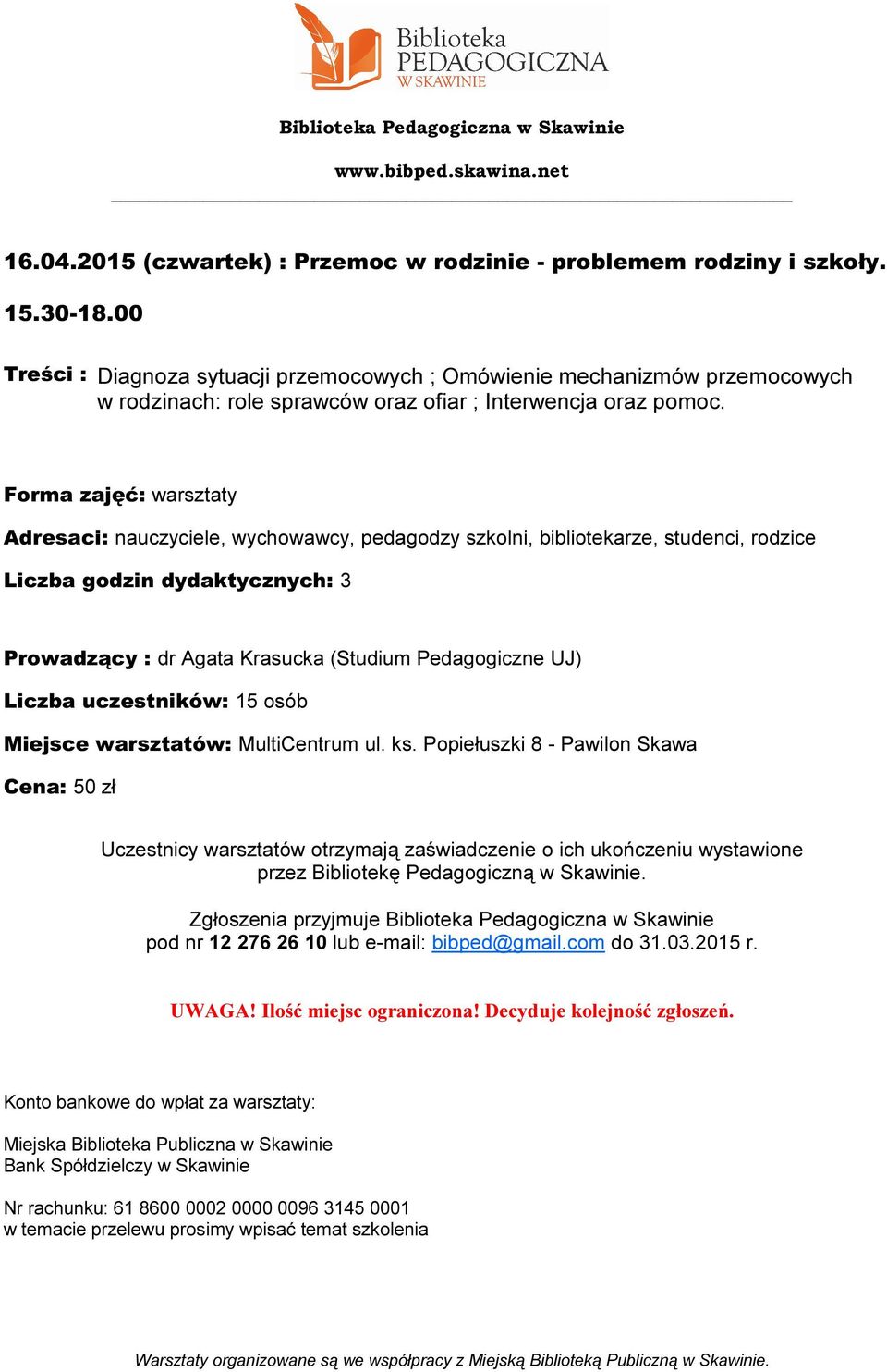 Diagnoza sytuacji przemocowych ; Omówienie mechanizmów przemocowych