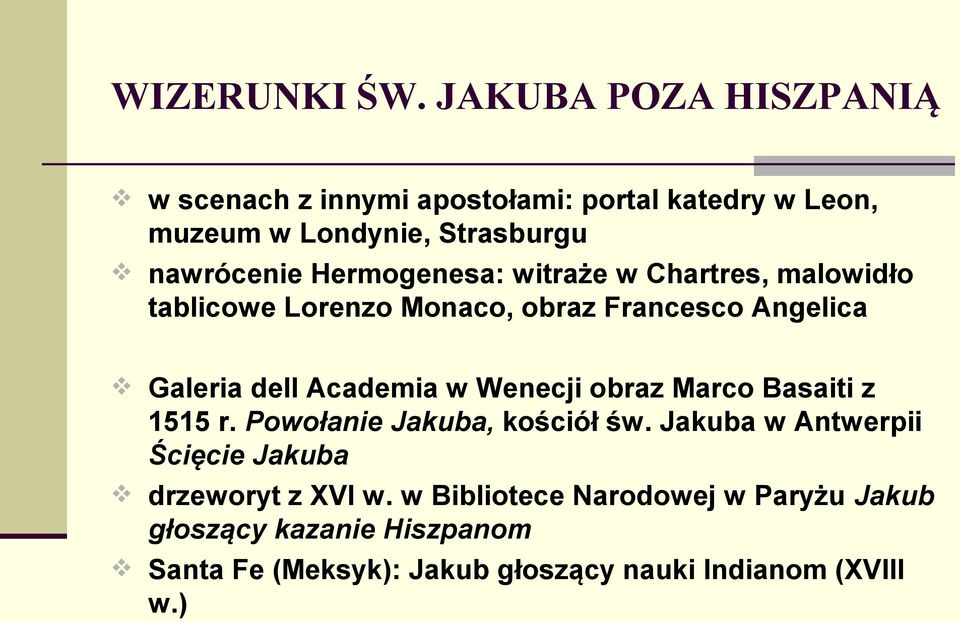 Hermogenesa: witraże w Chartres, malowidło tablicowe Lorenzo Monaco, obraz Francesco Angelica Galeria dell Academia w