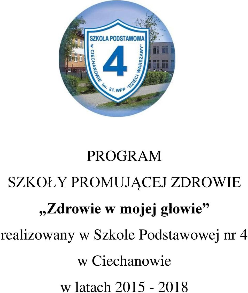 realizowany w Szkole