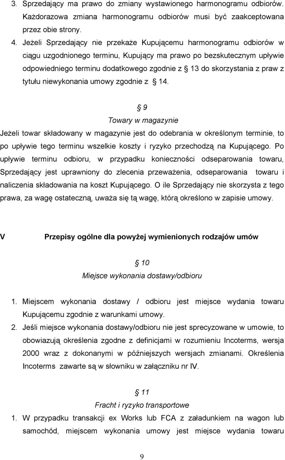 skorzystania z praw z tytułu niewykonania umowy zgodnie z 14.