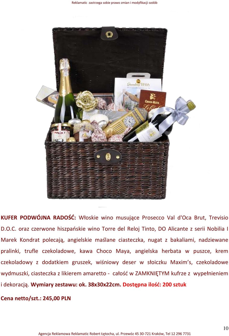 bakaliami, nadziewane pralinki, trufle czekoladowe, kawa Choco Maya, angielska herbata w puszce, krem czekoladowy z dodatkiem gruszek, wiśniowy deser