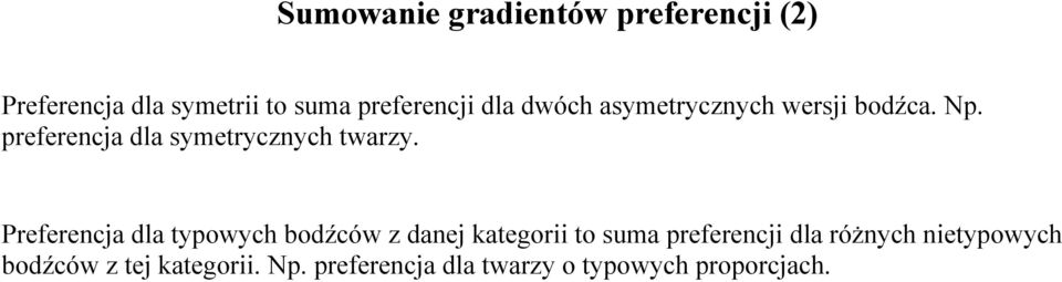 Preferencja dla typowych bodźców z danej kategorii to suma preferencji dla różnych