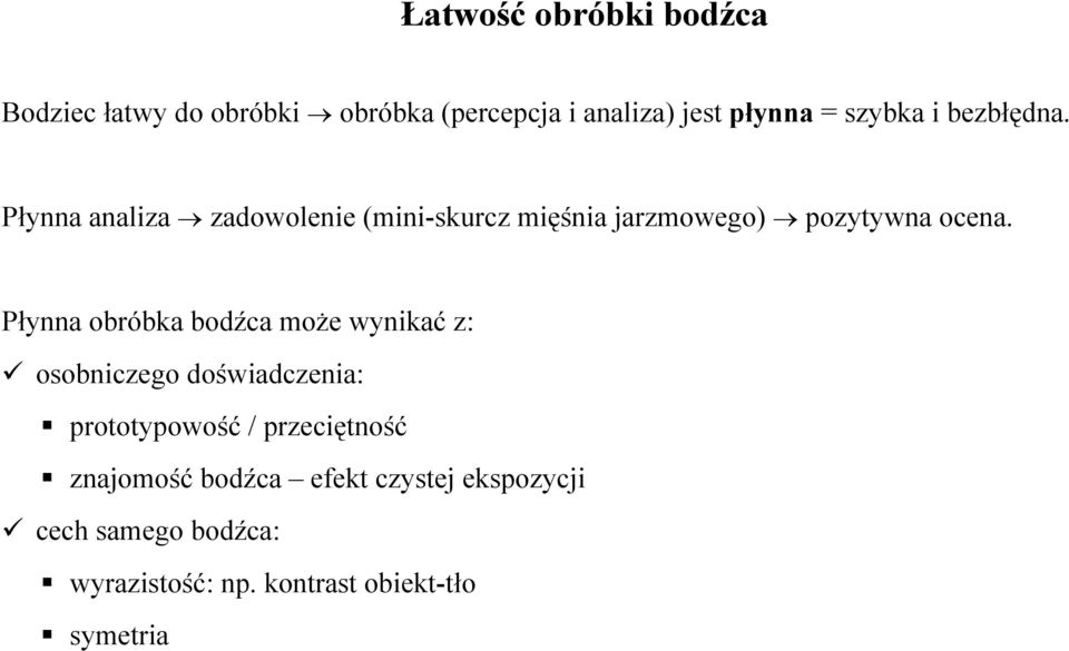Płynna obróbka bodźca może wynikać z: osobniczego doświadczenia: prototypowość / przeciętność