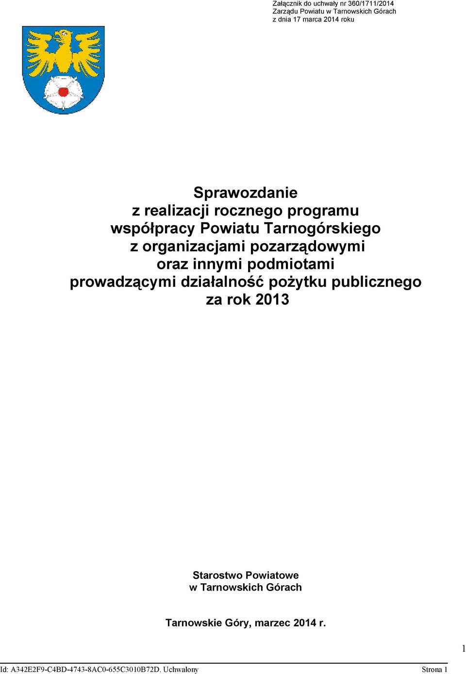 pozarządowymi oraz innymi podmiotami prowadzącymi działalność poŝytku publicznego za rok 2013 Starostwo