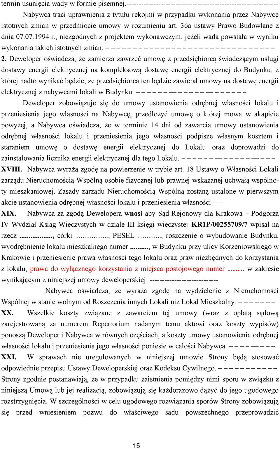 36a ustawy Prawo Budowlane z dnia 07.07.1994 r., niezgodnych z projektem wykonawczym, jeżeli wada powstała w wyniku wykonania takich istotnych zmian. 2.