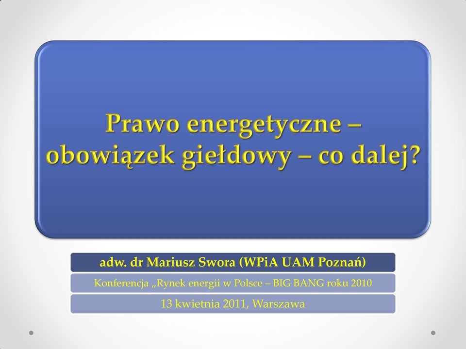 energii w Polsce BIG BANG