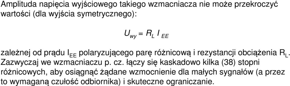 obciążenia R L. Zazwyczaj we wzmacniaczu p. cz.