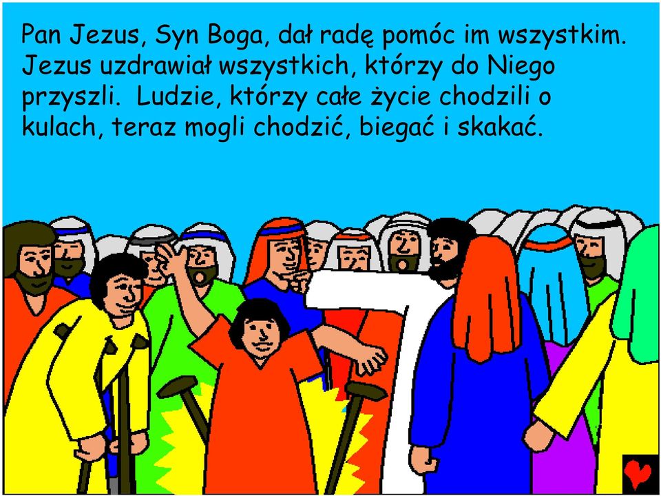 Jezus uzdrawiał wszystkich, którzy do Niego