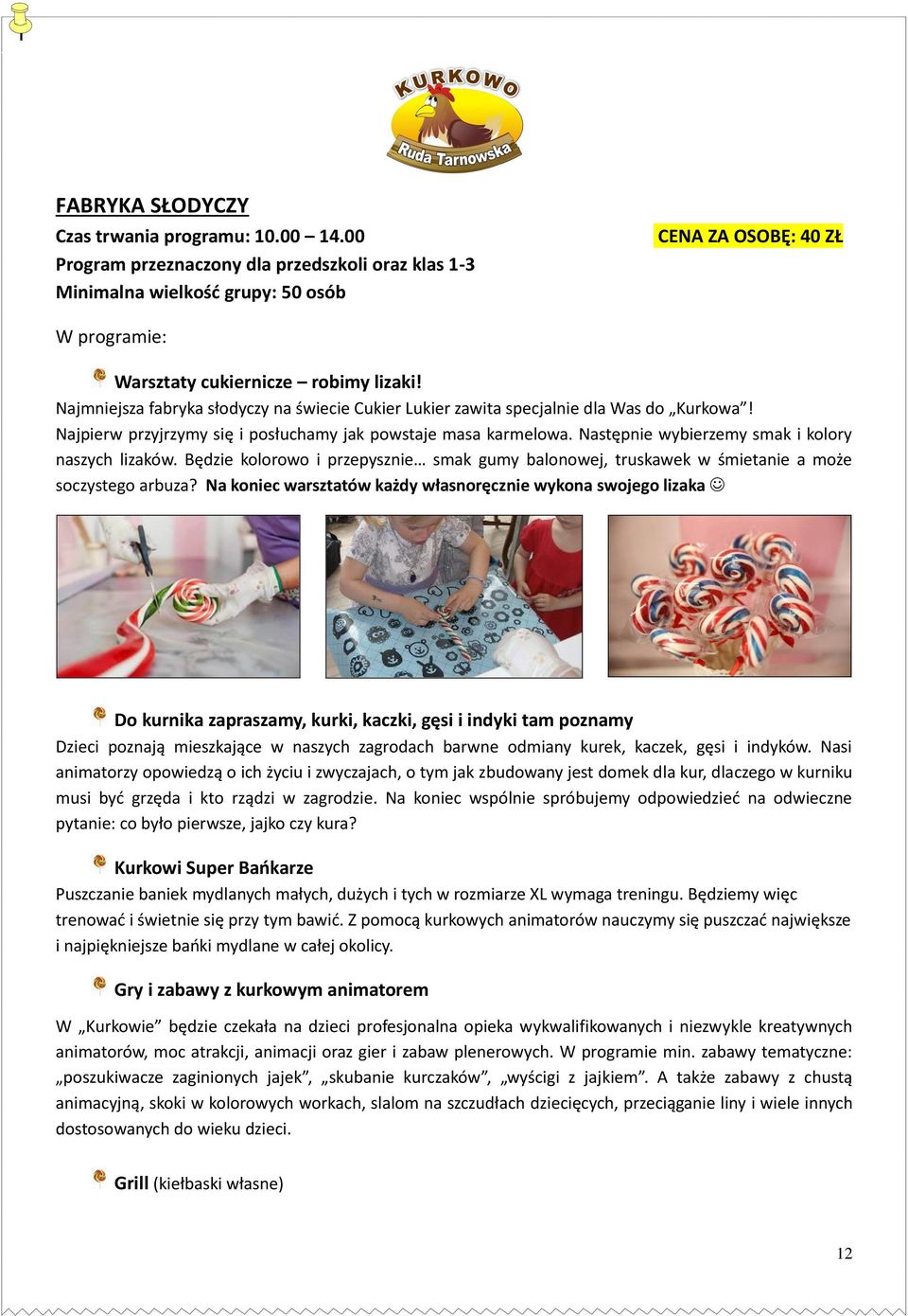 Następnie wybierzemy smak i kolory naszych lizaków. Będzie kolorowo i przepysznie smak gumy balonowej, truskawek w śmietanie a może soczystego arbuza?