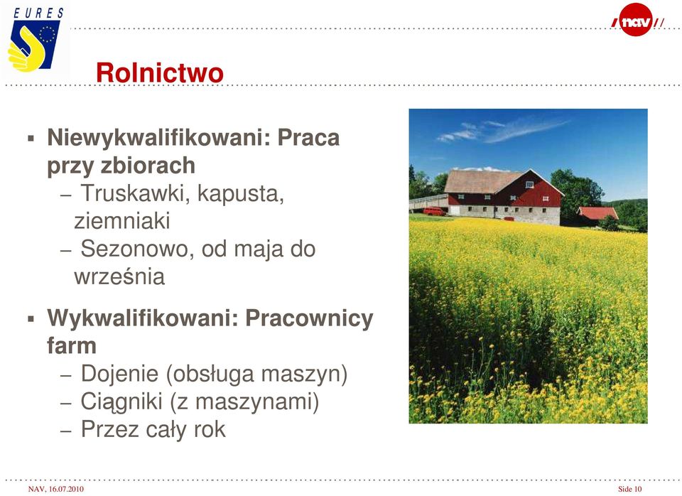 września Wykwalifikowani: Pracownicy farm Dojenie