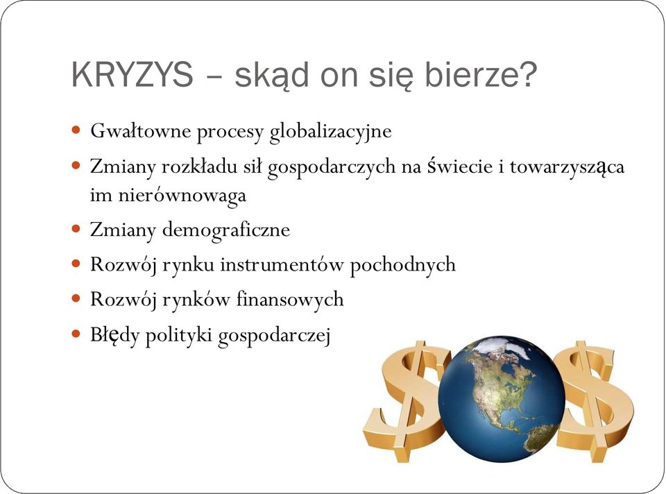 gospodarczych na świecie i towarzysząca im nierównowaga