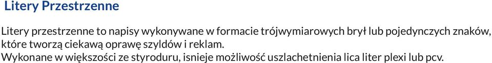 tworzą ciekawą oprawę szyldów i reklam.