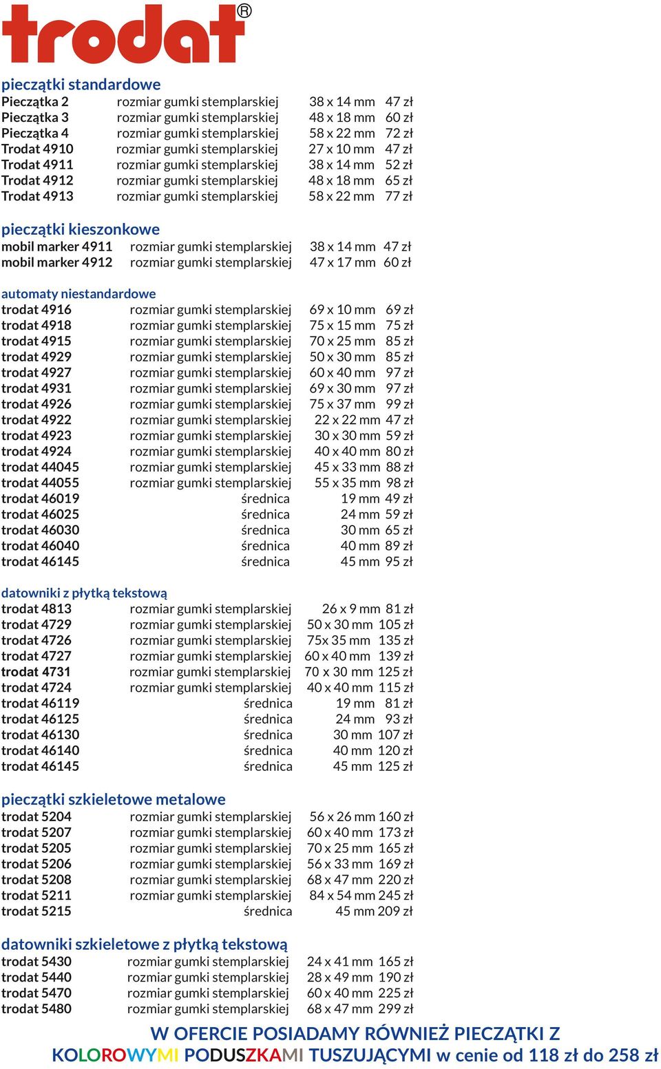 4922 trodat 4923 trodat 4924 trodat 44045 trodat 44055 trodat 46019 trodat 46025 trodat 46030 trodat 46040 trodat 46145 38 x 14 mm 47 zł 47 x 17 mm 60 zł 69 x 10 mm 75 x 15 mm 70 x 25 mm 50 x 30 mm