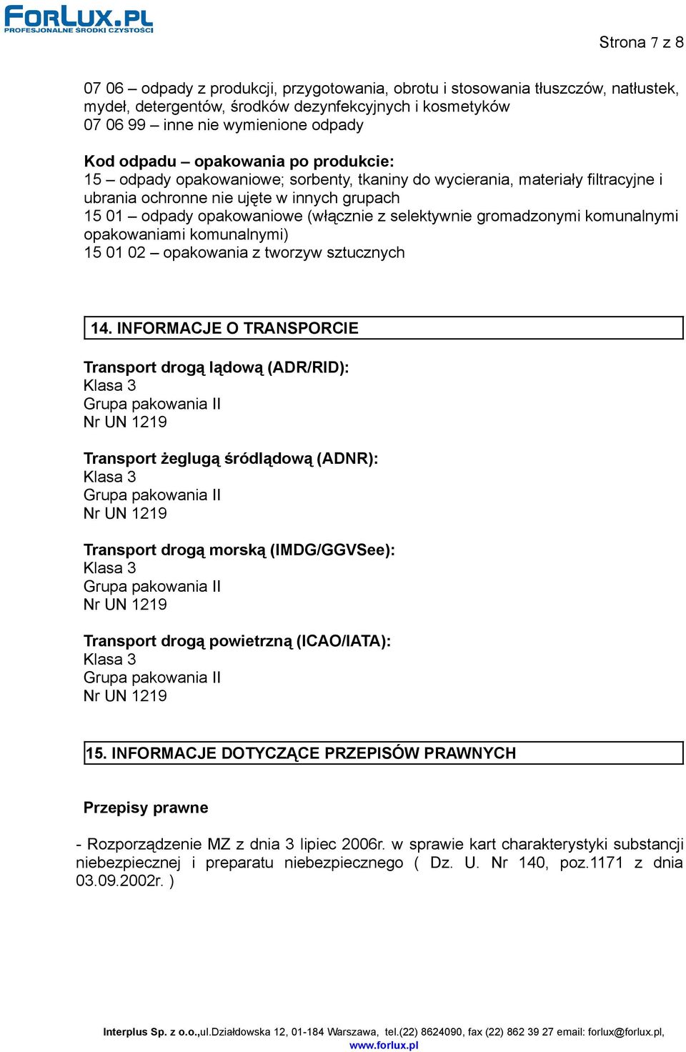 gromadzonymi komunalnymi opakowaniami komunalnymi) 15 01 02 opakowania z tworzyw sztucznych 14.