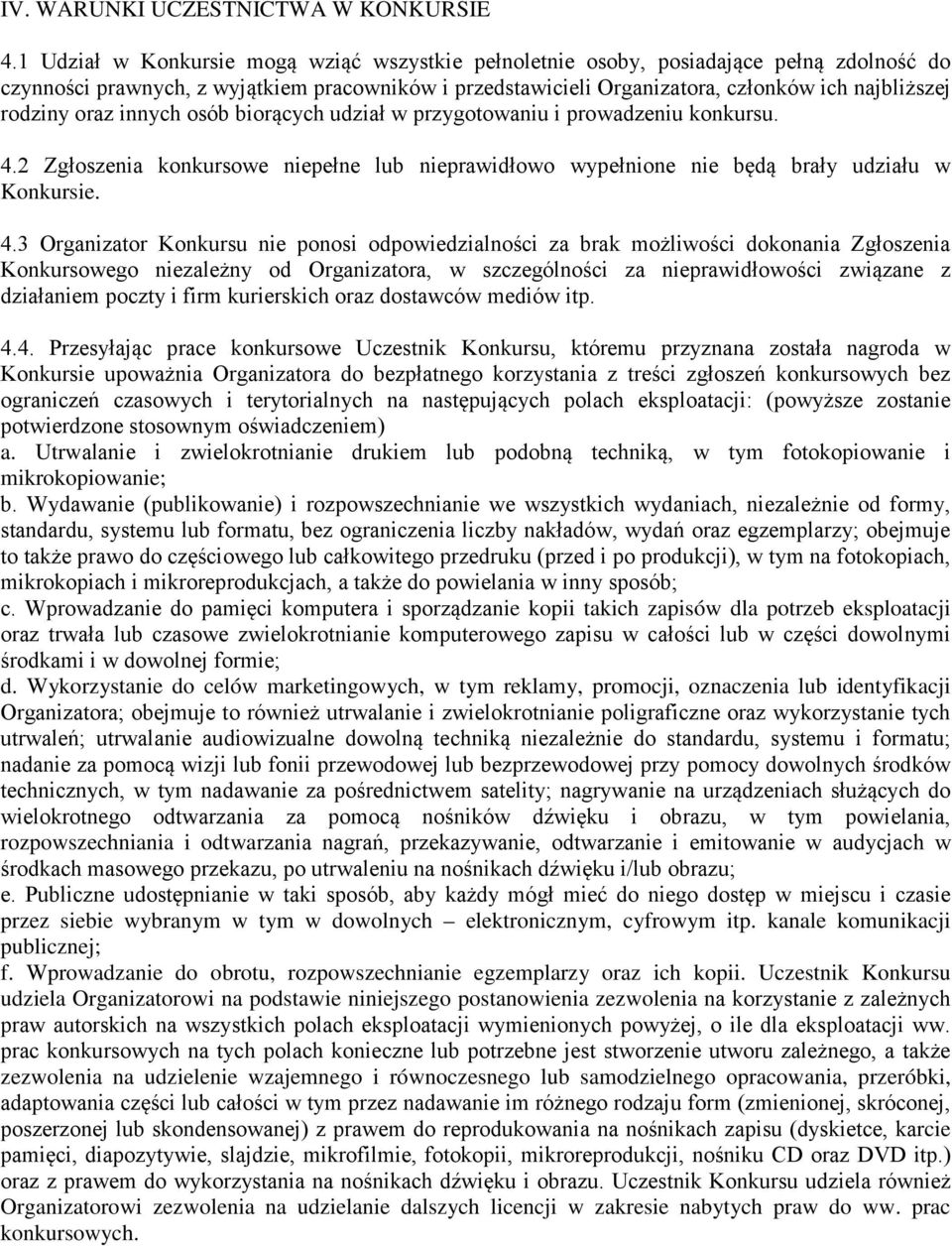 oraz innych osób biorących udział w przygotowaniu i prowadzeniu konkursu. 4.