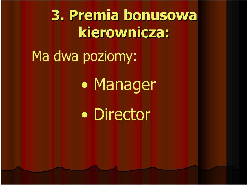 kierownicza: Ma