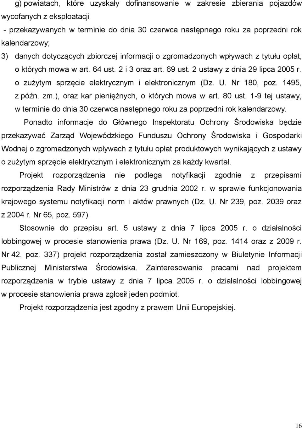 o zużytym sprzęcie elektrycznym i elektronicznym (Dz. U. Nr 180, poz. 1495, z późn. zm.), oraz kar pieniężnych, o których mowa w art. 80 ust.
