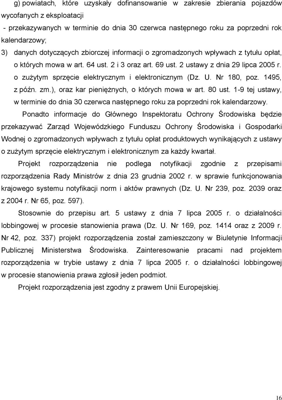 o zużytym sprzęcie elektrycznym i elektronicznym (Dz. U. Nr 180, poz. 1495, z późn. zm.), oraz kar pieniężnych, o których mowa w art. 80 ust.