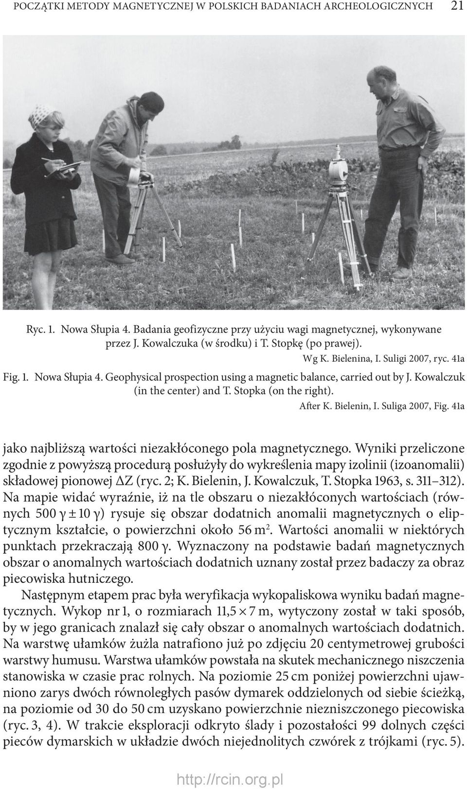 Stopka (on the right). After K. Bielenin, I. Suliga 2007, Fig. 41a jako najbliższą wartości niezakłóconego pola magnetycznego.