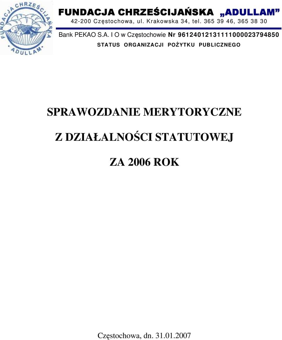 S.A. I O w Częstochowie Nr 96124012131111000023794850 STATUS ORGANIZACJI